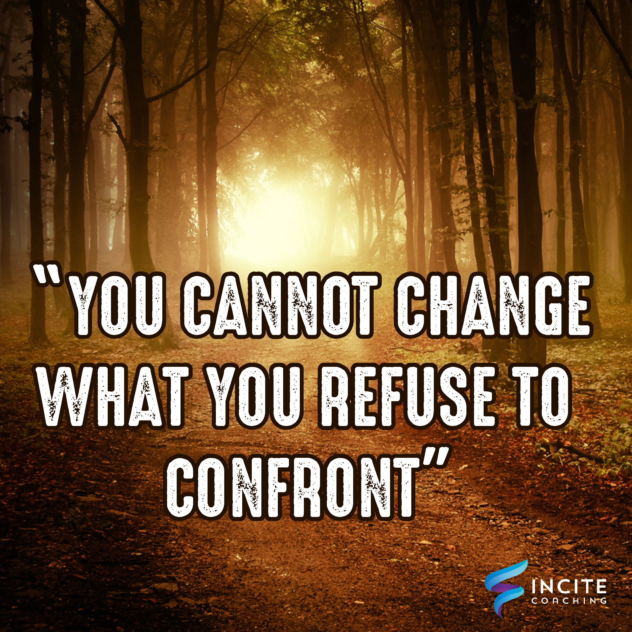 You Cannot Change What You Refuse To Confront