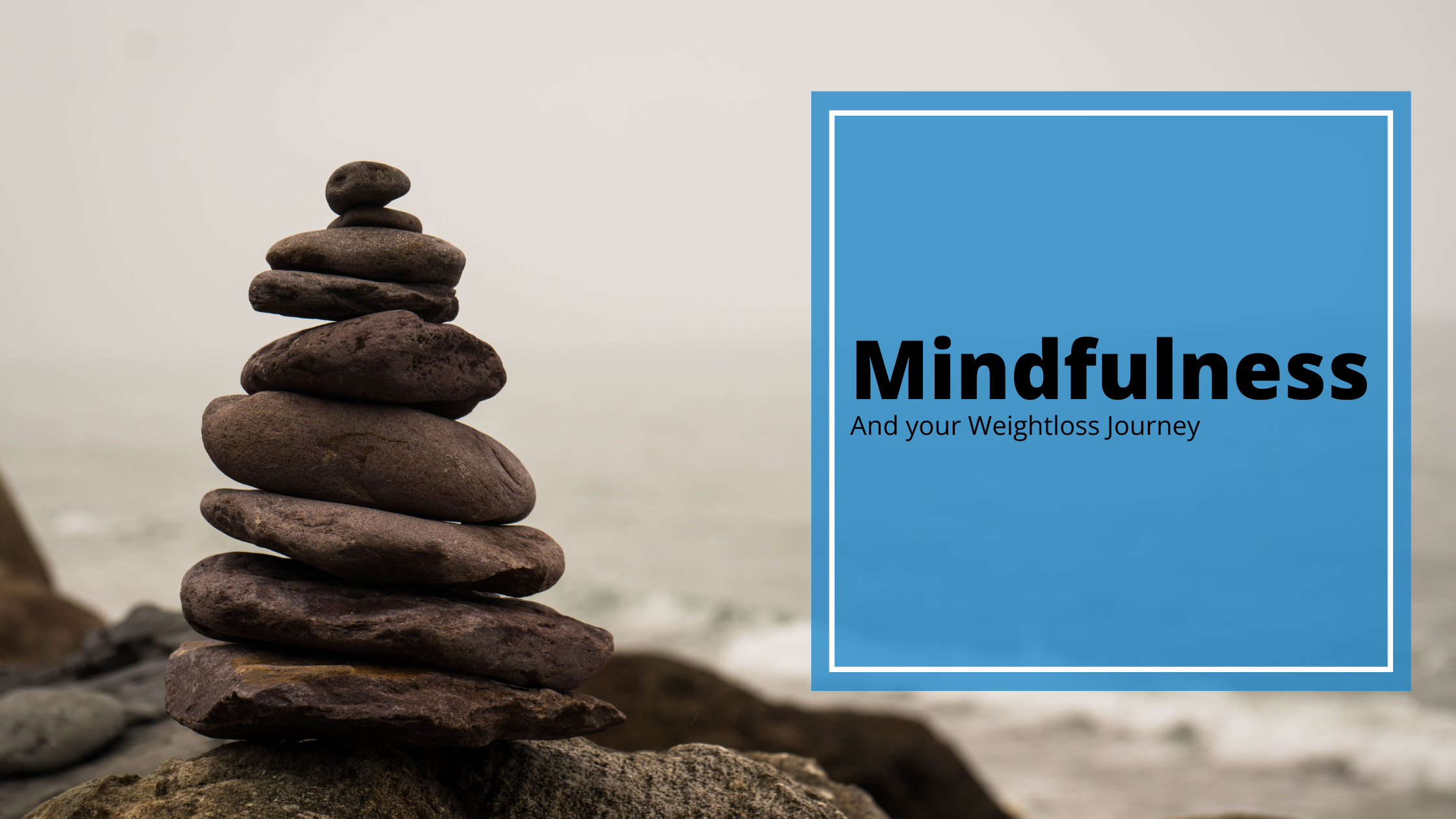 The Power of Mindfulness in Your Weight Loss Journey
